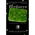 Birdseye: The Adventures of a Curious Man - Paperback