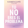 Tú No Eres El Problema: Entiéndete Y Sana Tras El Vínculo Con Personas Narcisistas / You Are Not the Problem - Paperback
