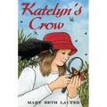 Katelyn's Crow - Hardcover