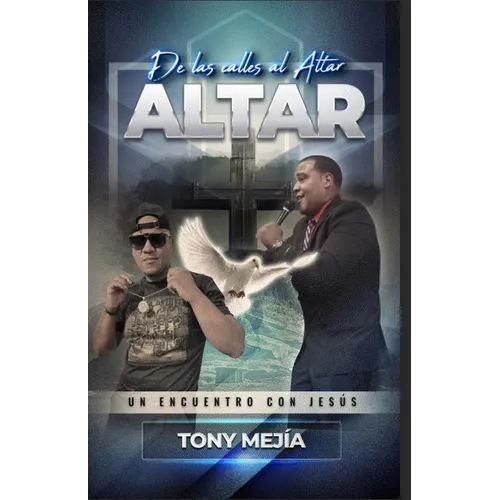 Testimonio;De Las Calles al Altar: Un Encuentro con Jesus / Basada en Una Historia Real - Paperback