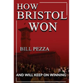How Bristol Won: and will keep on winning - Paperback
