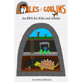 Goobles & Goblins: An RPG for Kids and Adults - Paperback