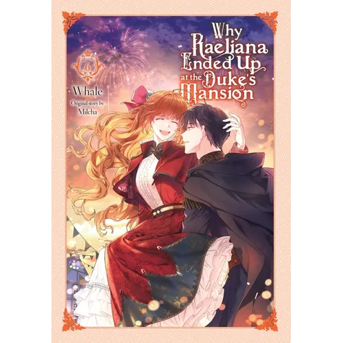 Why Raeliana Ended Up at the Duke's Mansion, Vol. 6: Volume 6 - Paperback