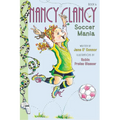 Fancy Nancy: Nancy Clancy, Soccer Mania - Paperback