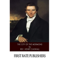 The City of the Mormons - Paperback