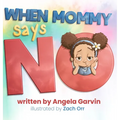 When Mommy Says No - Hardcover