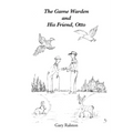 The Game Warden and His Friend, Otto - Paperback