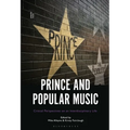 Prince and Popular Music: Critical Perspectives on an Interdisciplinary Life - Paperback