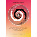 The Ancestral Now - Paperback