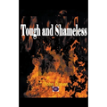 Tough and Shameless - Paperback