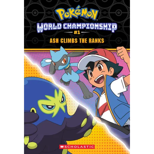 Ash Climbs the Ranks (Pokémon: World Championship Trilogy #1) - Paperback