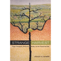 Strange Harvest: Organ Transplants, Denatured Bodies, and the Transformed Self - Paperback