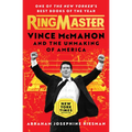 Ringmaster: Vince McMahon and the Unmaking of America - Paperback