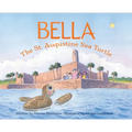 Bella the St. Augustine Sea Turtle - Hardcover