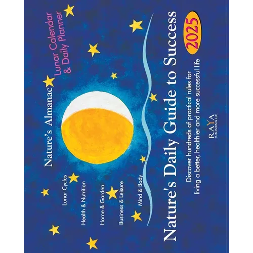 Nature's Almanac 2025: Nature's Daily Guide to Success. Daily Planer and Calendar - Paperback