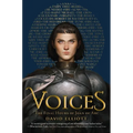 Voices: The Final Hours of Joan of Arc - Hardcover