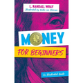 Money for Beginners: An Illustrated Guide - Paperback