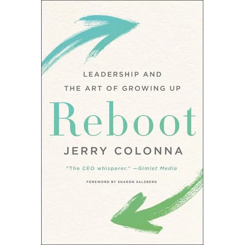 Reboot: Leadership and the Art of Growing Up - Hardcover