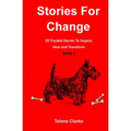 Stories For Change (Book 1): 20 Trusted Stories to Inspire, Heal and Transform - Paperback