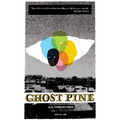 Ghost Pine: All Stories True: All Stories True - Paperback