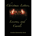 Christmas Letters, Lessons, and Carols - Hardcover