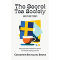 The Secret Tea Society and Other Stories: Bilingual Swedish-English Short Stories for Swedish Language Learners - Paperback