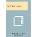 Tip O' the Tongue - Paperback