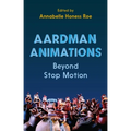 Aardman Animations: Beyond Stop-Motion - Paperback