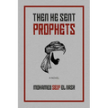 Then He Sent Prophets - Paperback