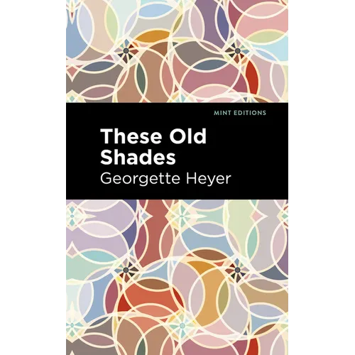 These Old Shades - Hardcover