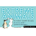 Extreme Animals: The Toughest Creatures on Earth - Paperback