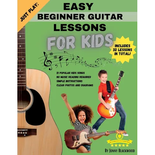 Just Play: Easy Beginner Guitar Lessons for Kids: with online video access - Paperback