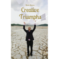 Creative Triumphs - Paperback