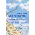 Gone But Not Forgotten: Coping with Bereavement after Dementia - Paperback
