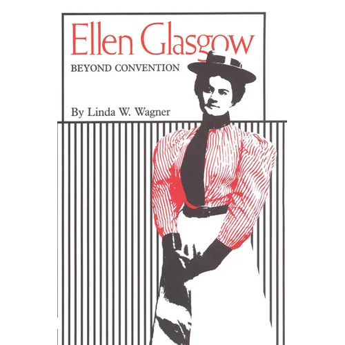 Ellen Glasgow: Beyond Convention - Paperback
