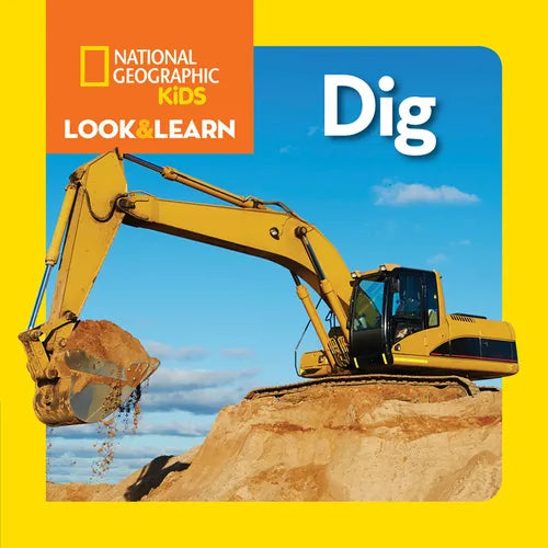 National Geographic Kids Look & Learn: Dig - Board Book