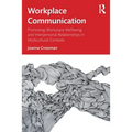 Workplace Communication: Promoting Workplace Wellbeing and Interpersonal Relationships in Multicultural Contexts - Paperback
