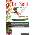 Dr. Sebi Nutritional Guide for Erectile Dysfunction - Paperback
