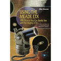 Using the Meade Etx: 100 Objects You Can Really See with the Mighty Etx - Paperback