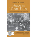 Peace in Their Time: The Origins of the Kellogg-Briand Pact - Paperback