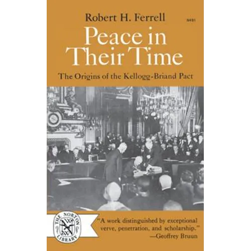 Peace in Their Time: The Origins of the Kellogg-Briand Pact - Paperback