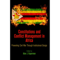 Constitutions and Conflict Management in Africa: Preventing Civil War Through Institutional Design - Hardcover