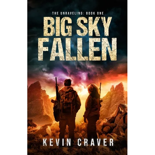 Big Sky Fallen: The Unraveling: Book One - Paperback