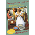 Como Agua Para Chocolate / Like Water for Chocolate - Paperback