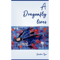 A Dragonfly lives - Paperback