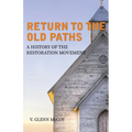 Return to the Old Paths - Paperback