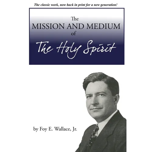 The Mission and Medium of The Holy Spirit - Paperback