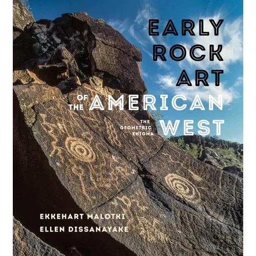 Early Rock Art of the American West: The Geometric Enigma - Paperback