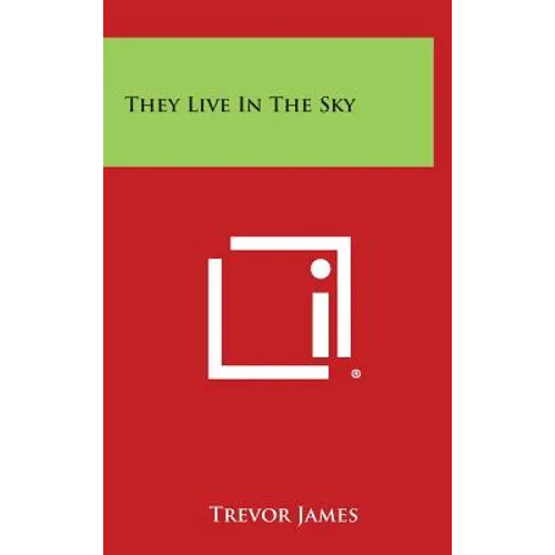 They Live In The Sky - Hardcover