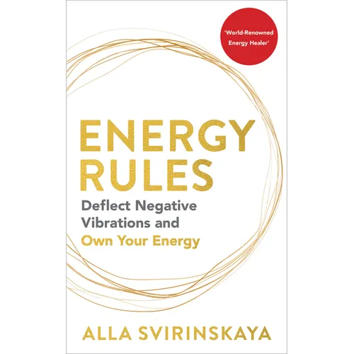 Energy Rules: Deflect Negative Vibrations and Own Your Energy - Paperback